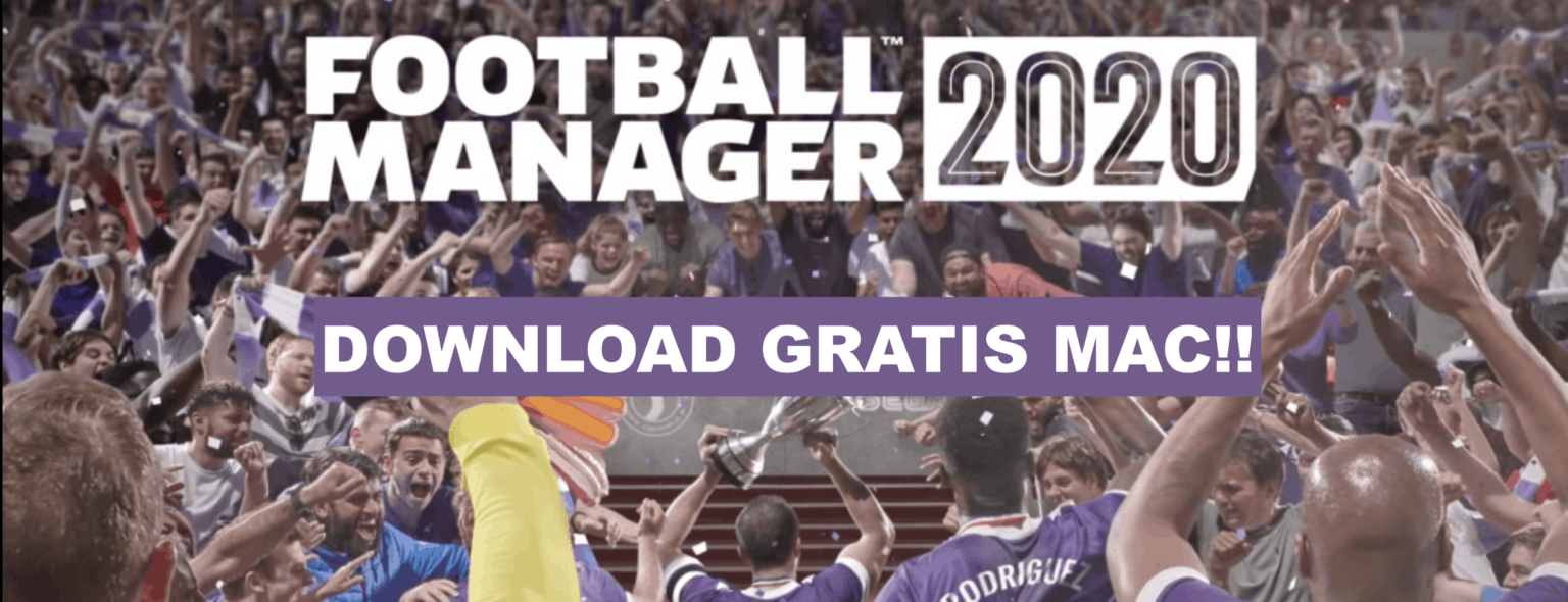 Football manager 2020 mac download free download os sierra